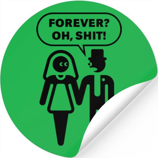 Forever? Oh, Shit! (Wedding / Stag Party / 1C) Stickers