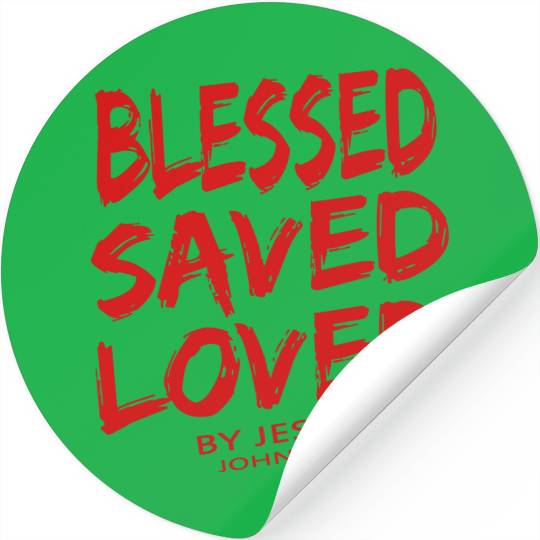 BLESSED SAVED LOVED Stickers