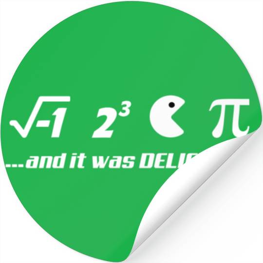 PI-IT WAS DELICIOUS Stickers
