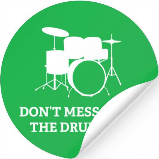 Don't Mess With The Drummer Stickers