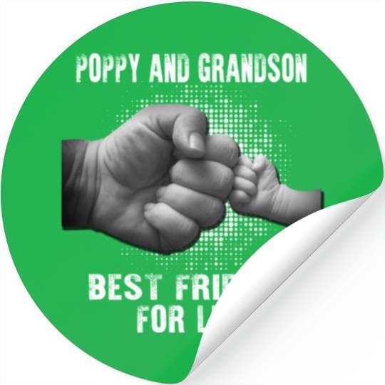 Poppy And Grandson Best Friends For Life Stickers