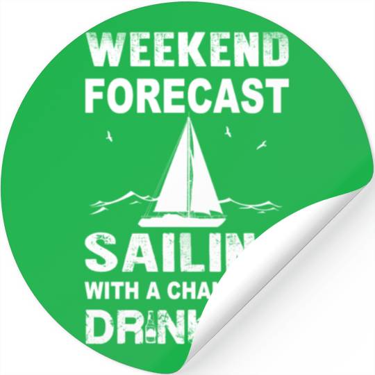 Weekend sailing - With a chance of drinking Stickers