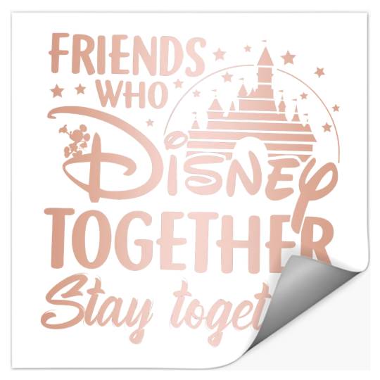 Discover Friends Who Disney Togerther Stay Together Stickers