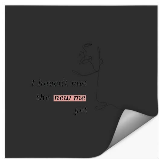 I haven_t met the new me yet Happiness - Tayl0r Swift (single line art) Stickers