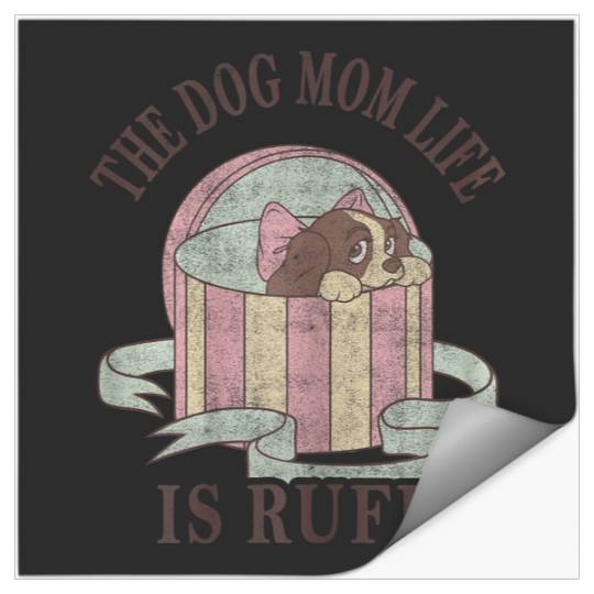 Disneyss Lady And The Tramp The Dog Mom Life Is Ruff Stickers