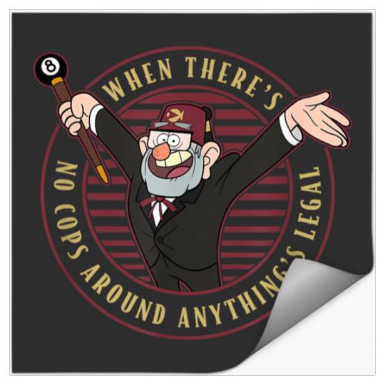 Disneyss Gravity Falls When There's No Cops Anything's Legal Stickers