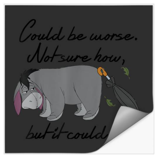 Disney Winnie the Pooh Eeyore Could be Worse T-Shirt Stickers