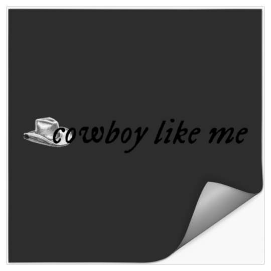 Discover cowboy like me Taylor   quote humor Stickers