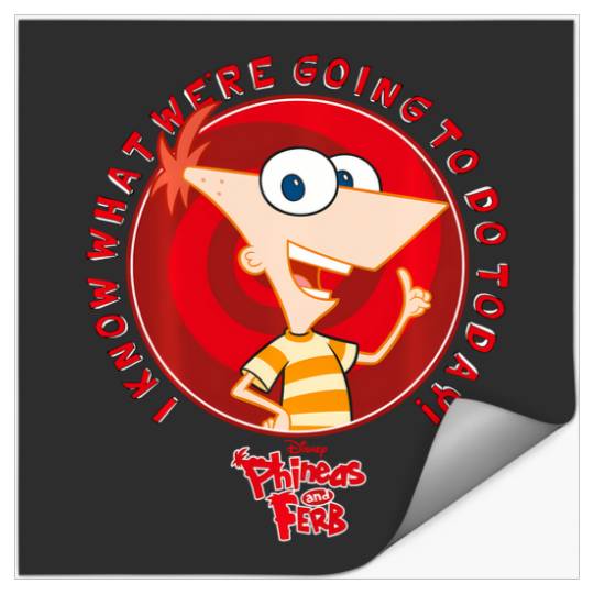 Discover Disney Phineas And Ferb Phineas Do Today Stickers