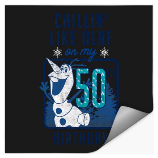 disney frozenss Chillin Like Olaf On My 50th Birthday Stickers