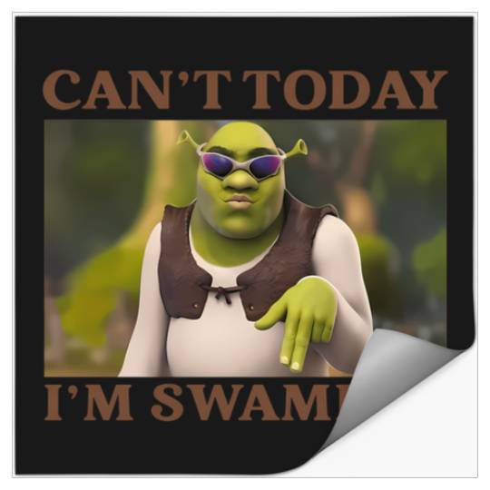 Funny Cant Today Im Swamped  2: Shrek Same Swamp Forever , Shrek Shirt, Disney Fiona Princess , Shrek,Shrek Stickers