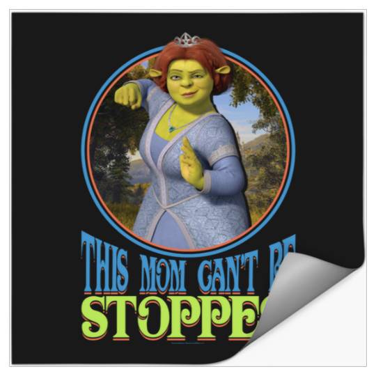 Shrek Mother's Day Fiona This Mom Can't Be Stopped!  : Shrek Same Swamp Forever , Shrek Shirt, Disney Fiona Princess , Shrek,Shrek Stickers