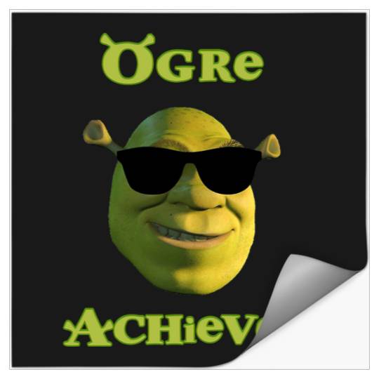Ogre achiever. Funny ogre shrek pun meme Active  : Shrek Same Swamp Forever , Shrek Shirt, Disney Fiona Princess , Shrek,Shrek Stickers