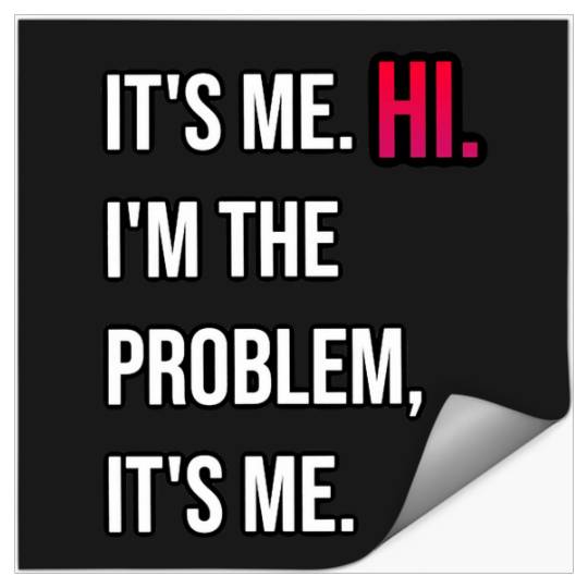 Discover It's Me Hi Taylor Stickers