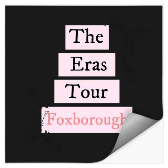 Discover The Eras Tour Foxborough - Taylor Stickers