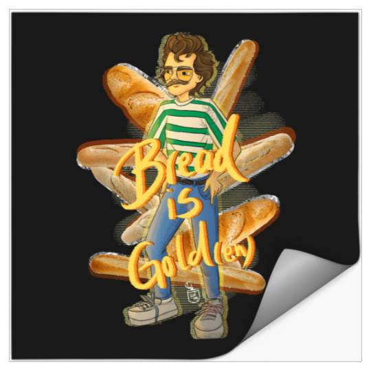 Bread is Golden  : Bobs Burgers Family Shirt, Bobs Burgers Vintage Stickers