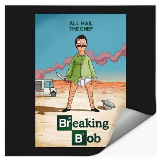 Bobs Burgers Breaking Dad  : Bobs Burgers Family Shirt, Bobs Burgers Vintage Stickers