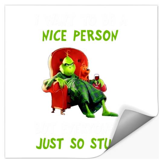 Discover i want to be a nice person but everyone is just so stupid disney Stickers